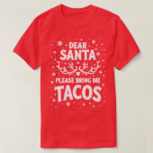 Lieber Weihnachtsmann bringen Sie mir Tacos Thirt T-Shirt (Design vorne)