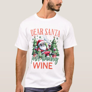 Lieber Weihnachtsmann bringen Wein T-Shirt