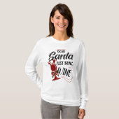 Lieber Weihnachtsmann bringen Wein T-Shirt (Vorne ganz)