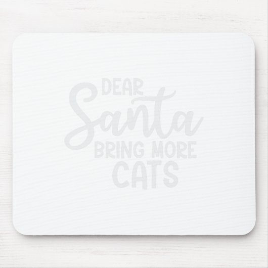 Lieber Weihnachtsmann bringt mehr Katzen Funny Chr Mousepad (Vorne)
