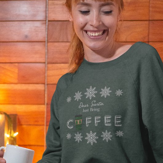 Lieber Weihnachtsmann bringt nur Kaffee Sweatshirt