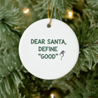 Lieber Weihnachtsmann definiere gut Sarkastischer Keramik Ornament