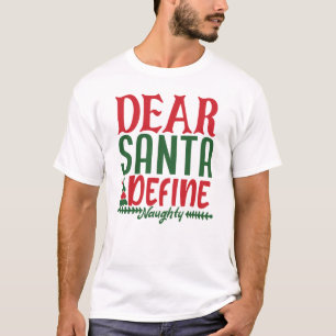 Lieber Weihnachtsmann definieren Schönheit fröhlic T-Shirt