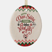 Lieber Weihnachtsmann, Definition Naughty - Funny  Keramik Ornament (Rechts)