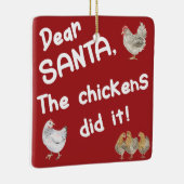 Lieber Weihnachtsmann, die Hühner haben Weihnachte Keramikornament (Rechts)