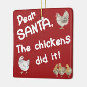 Lieber Weihnachtsmann, die Hühner haben Weihnachte Keramikornament (Links)
