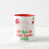 Lieber Weihnachtsmann, du Verlasst Geld Tasse (Zentrum)