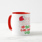 Lieber Weihnachtsmann, du Verlasst Geld Tasse (Vorderseite Links)
