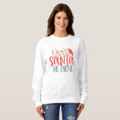 Lieber Weihnachtsmann, er hat es Weihnachtsgeschen Sweatshirt (Vorne ganz)