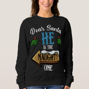 Lieber Weihnachtsmann, er ist der schmucke, lustig Sweatshirt
