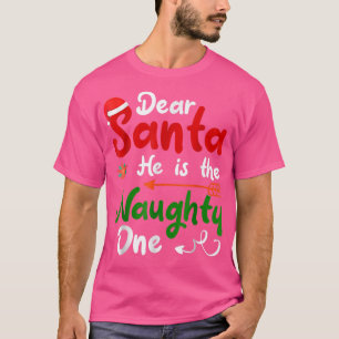 Lieber Weihnachtsmann, er ist die schmutzigen, sic T-Shirt