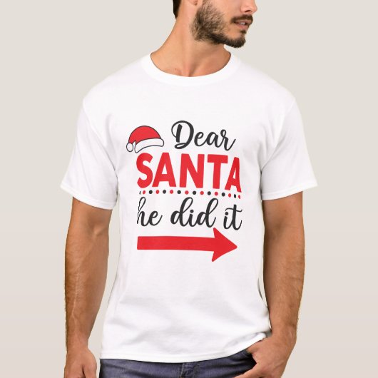 Lieber Weihnachtsmann, er tat es, das Weihnachten T-Shirt (Vorderseite)