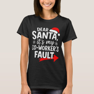 Lieber Weihnachtsmann, es ist die Schuld meines Ko T-Shirt