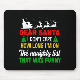 Lieber Weihnachtsmann, es ist mir egal, wie lange Mousepad