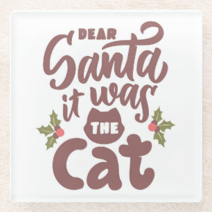 Lieber Weihnachtsmann, es war das Katzendesign Glasuntersetzer