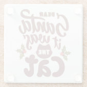 Lieber Weihnachtsmann, es war das Katzendesign Glasuntersetzer (Rückseite)