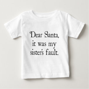 Lieber Weihnachtsmann, es war der Fehler meiner Sc Baby T-shirt