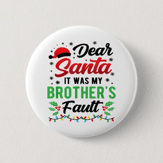 Lieber Weihnachtsmann, es war der Fehler meines Br Button (Vorderseite)