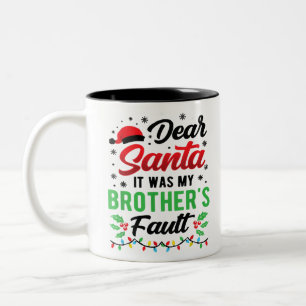 Lieber Weihnachtsmann, es war der Fehler meines Br Zweifarbige Tasse