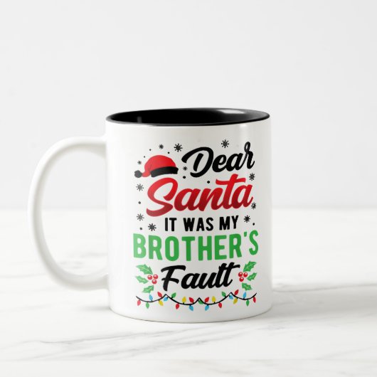 Lieber Weihnachtsmann, es war der Fehler meines Br Zweifarbige Tasse (Links)