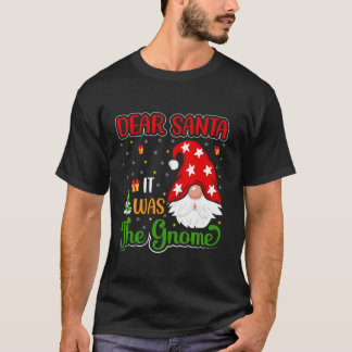 Lieber Weihnachtsmann, es war der Gnom T-Shirt