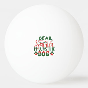 Lieber Weihnachtsmann, es war der Hund Tischtennisball