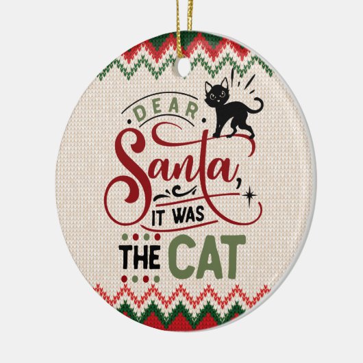 Lieber Weihnachtsmann, es war die Katze - Funny Ch Keramik Ornament (Links)