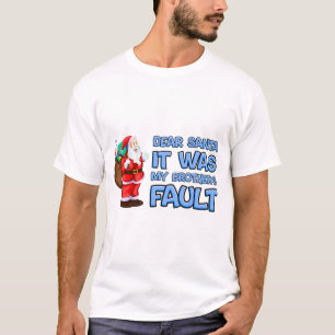 "Lieber Weihnachtsmann, es war die Schuld meines B T-Shirt