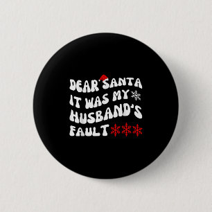 Lieber Weihnachtsmann, es war die Schuld meines Ma Button