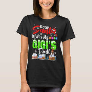 Lieber Weihnachtsmann, es war Gigis Schuld Weihnac T-Shirt