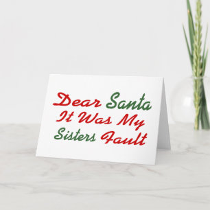 Lieber Weihnachtsmann, es war mein Schwesternfehle Feiertagskarte