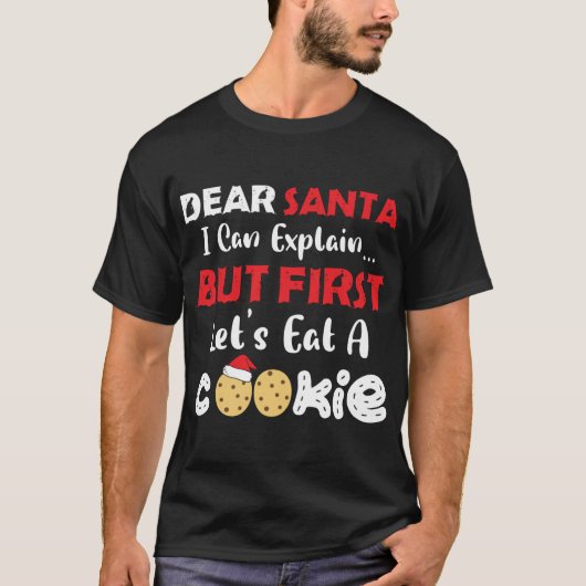 Lieber Weihnachtsmann essen Ein Keks Funny Christm T-Shirt (Vorderseite)