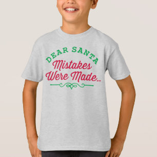 Lieber Weihnachtsmann, Fehler wurden gemacht T-Shirt