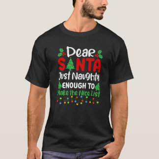 Lieber Weihnachtsmann, gerade richtig unartig, um  T-Shirt