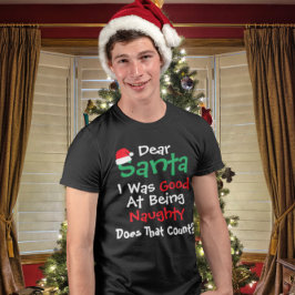 Lieber Weihnachtsmann: Gut darin, ein schmutziges  T-Shirt