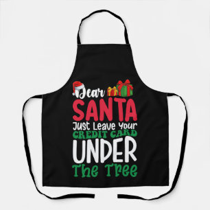 Lieber Weihnachtsmann, hinterlass einfach deine Kr Schürze