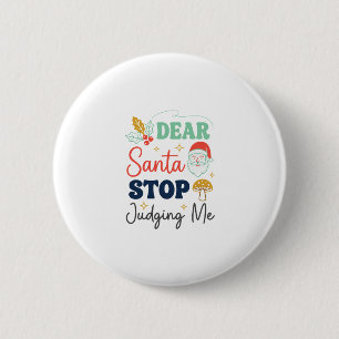 Lieber Weihnachtsmann, hör auf mich zu beurteilen Button