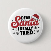 Lieber Weihnachtsmann I wirklich versucht Weihnach Button (Vorderseite)