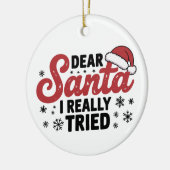 Lieber Weihnachtsmann I wirklich versucht Weihnach Keramik Ornament (Links)