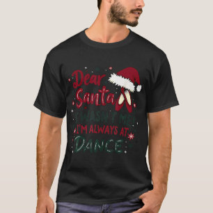 Lieber Weihnachtsmann, ich bin nicht immer im Ball T-Shirt