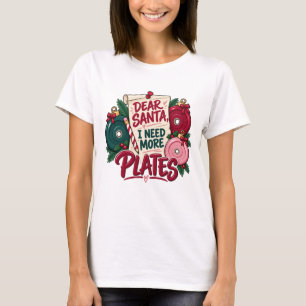 Lieber Weihnachtsmann, ich brauche mehr Gewichtssc T-Shirt