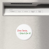 Lieber Weihnachtsmann, ich habe es nicht getan - W Magnet (In Situ (Geschirrspüler))
