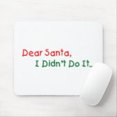 Lieber Weihnachtsmann, ich habe es nicht getan - W Mousepad (Mit Mouse)