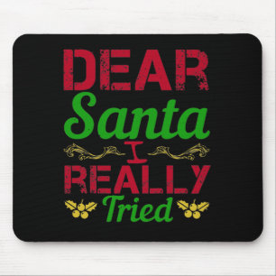 Lieber Weihnachtsmann, ich habe es wirklich versuc Mousepad