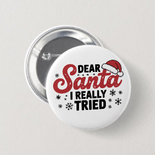 Lieber Weihnachtsmann, ich habe mich wirklich bemü Button