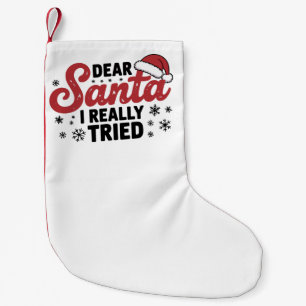 Lieber Weihnachtsmann, ich habe mich wirklich bemü Kleiner Weihnachtsstrumpf