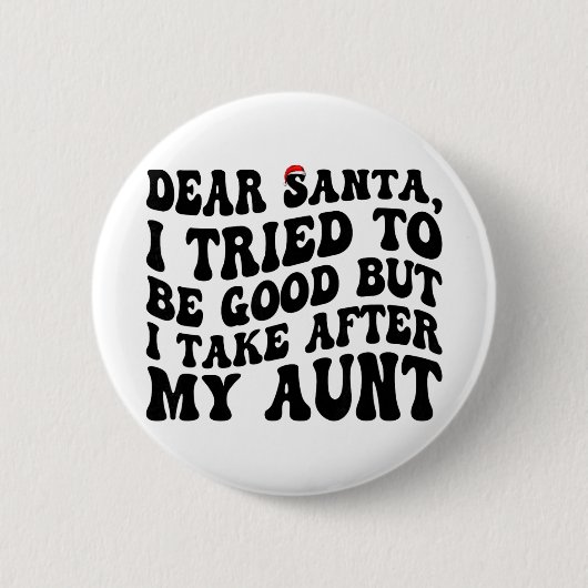 Lieber Weihnachtsmann, ich habe versucht, brav zu Button (Vorderseite)