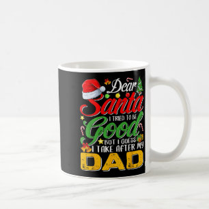 Lieber Weihnachtsmann, ich habe versucht, brav zu  Kaffeetasse