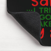 Lieber Weihnachtsmann, ich habe versucht, brav zu  Mousepad (Ecke)
