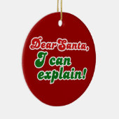 Lieber Weihnachtsmann, ich kann es erklären! Keramikornament (Rechts)
